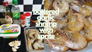 BUTTERED GARLIC SHRIMP WITH SPRITE  Misis Casil [upl. by Koenraad274]