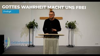 Gottes Wahrheit macht uns frei  Predigt  Wladimir Pfafenrot [upl. by Mast281]