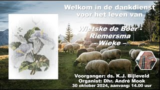 Dankdienst Wietske de Boer  Riemersma 30 oktober 2024 1400u [upl. by Llerdna103]