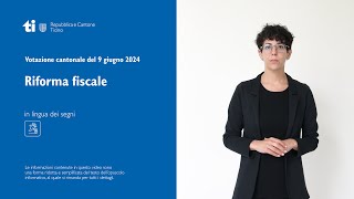 Riforma fiscale  Votazione cantonale del 9 giugno 2024  Lingua dei segni [upl. by Artek269]