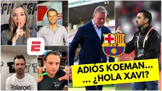 Xavi y el RETO de dirigir al Barcelona ¿Se ATREVERÁ Comienza la era post Koeman  Exclusivos [upl. by Sivia319]