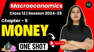 Ch 5 Money  One Shot  Macroeconomics  Class 12  Neha Jangid [upl. by Windy]