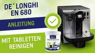 Nespresso Maschine mit Reinigungstabletten reinigen  Anleitung mit einer De Longhi En 680 [upl. by Ahselrac225]