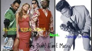 Black Eyed Peas feat James Brown  They Dont Want Music Lyrics [upl. by Eanel]