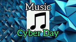 🎵 •Cyber Day•  •music•  •BSgormYT• [upl. by Tneciv299]