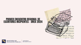 Primer Encuentro Regional de Escritores Incipientes  DREA 2024 [upl. by Nibla255]