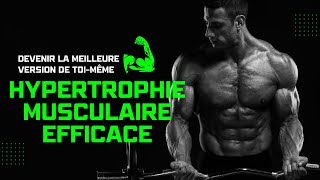 Conseils d’Entraînement pour une Hypertrophie Musculaire Efficace [upl. by Aneetsirhc]