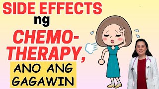 Side Effects ng Chemotherapy Ano ang Gagawin  By Doc Liza Ong [upl. by Nomde]