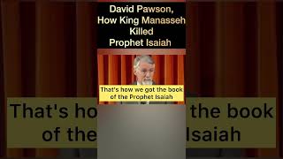 David Pawson Explains How The Prophet Isaiah Died 🙌😳🤯 [upl. by Teodora]