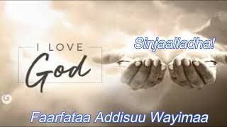 Sinjaalladha  Addisuu Wayimaa faarfannaa faarfannaaafaanoromoo music worship [upl. by Mungam26]