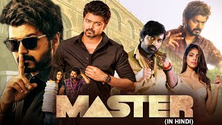 Master Full Movie In Hindi Dubbed Vijay  Vijay Sethupathi  Malavika Mohanan  HD Facts amp Review [upl. by Lenrad]