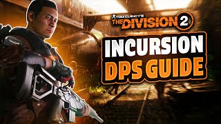 THE DEFINITIVE Incursion DPS Build  The Division 2 Y5S2 [upl. by Hras]