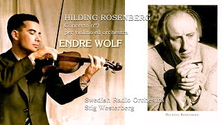 ROSENBERG  Violin Concerto nº2 1951  Endre Wolf Swedish Radio Orchestra Stig Westerberg [upl. by Stu140]