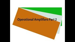 Operational Amplifiers Part2 [upl. by Bailey]