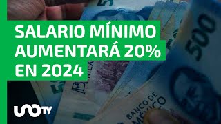 Salario mínimo 2024 en México aumentará 20 a partir de enero en cuánto quedará [upl. by Elleyoj262]