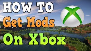 How To Get Mods In Minecraft Xbox One [upl. by Anikas]