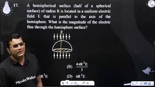 A hemispherical surface half of a spherical surface of radius R is located in a uniform electr [upl. by Gronseth243]