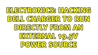 Electronics Hacking Dell charger to run directly from an external 195V power source [upl. by Johannah]