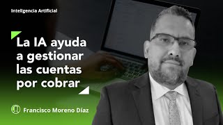 Gestión eficiente de las cuentas por cobrar con la inteligencia artificial [upl. by Heady]