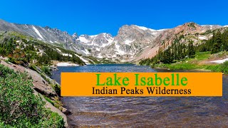 Lake Isabelle  Indian Peaks Wilderness [upl. by Robbins449]