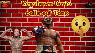 Keyshawn Davis Calls out Tank Canelo in tough position yet again Elijah Garcia vs Amado Vargas🥊🔥 [upl. by Un]