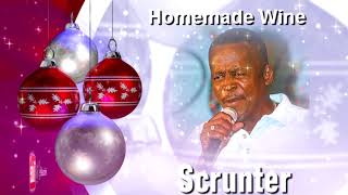 Scrunter  Homemade Wine  Soca Parang [upl. by Affrica]