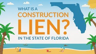 What is a Construction Lien in the state of Florida [upl. by Novihc]