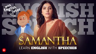 ENGLISH SPEECH  LEARN ENGLISH with SAMANTHA [upl. by Nnyleimaj751]