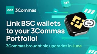 3Commas June Improvements [upl. by Anayhd]