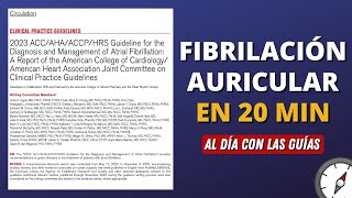 Resumen Fibrilación Auricular AHAACC 2023 AlDíaConLasGuías [upl. by Edylc164]