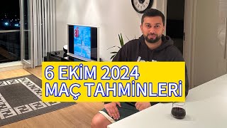 6 EKİM 2024 MAÇ TAHMİNLERİ [upl. by Dambro]