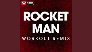 Rocket Man Workout Remix [upl. by Eniluap]