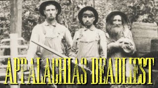 Appalachias Deadliest Mountain Men [upl. by Ttocserp]