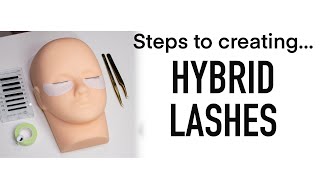 Steps to Creating a Hybrid Lash Set  Mannequin Tutorial  Wispy Hybrid Eyelash Extensions [upl. by Rebah401]