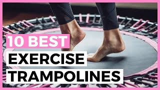 Best Exercise Trampolines in 2024  How to Find a Good Exercise Trampoline [upl. by Chlo]