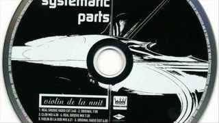 Systematic Parts  Violin De La Nuit [upl. by Mall]