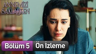 ​ annemizisaklarkendizi 5 Bölüm Ön İzleme [upl. by Verras]