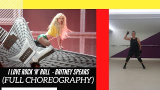 I Love Rock N Roll  Britney Spears Full choreography [upl. by Ittam]