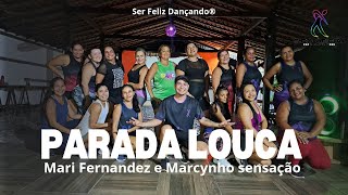 PARADA LOUCA  MARI FERNANDEZ E MARCYNHO SENSAÇÃO‼️ Coreografia 🔹SER FELIZ DANÇANDO🔹 [upl. by Zilvia]