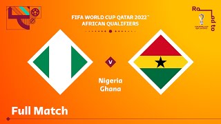 Nigeria v Ghana  FIFA World Cup Qatar 2022 Qualifier  Full Match [upl. by Arral]