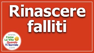 Rinascere falliti [upl. by Noryt]