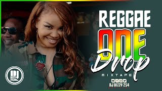 2024 ONEDROP REGGAE MIX DJ DIZZY 254 CHRIS MARTINCECILEALAINEBUSY SIGNALETANATARRUS RILEY [upl. by Starling]