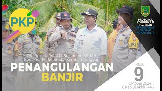 🔴Tak Kenal Lelah Plt Bupati Rohil H Sulaiman SSMH Kembali Bersama Forkopimda Atasi Banjir [upl. by Nollahp614]