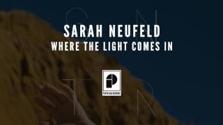 Sarah Neufeld quotWhere The Light Comes Inquot Official Audio [upl. by Sevart958]