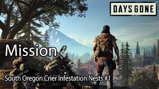 Days Gone Mission South Oregon Crier Infestation Nests 1 [upl. by Eidnil628]