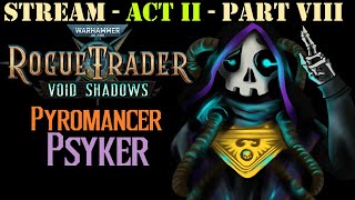 UNFAIR Pyromancer Psyker Executioner Run Rogue Trader [upl. by Thom809]