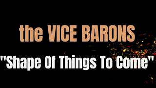 THE VICE BARONS  SHAPE OF THINGS TO COME SCREAMING APPLE RECORDS 1994 [upl. by Annaeel]