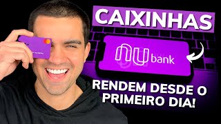 CAIXINHAS NUBANK COMO FUNCIONA QUANTO RENDEM COMO CRIAR UMA CAIXINHA DO NUBANK NA PRÁTICA [upl. by Ynaitirb]