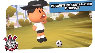 Mosqueteiro contraataca o soluço  Liga dos Mascotes  Corinthians EP 06 [upl. by Ekard]