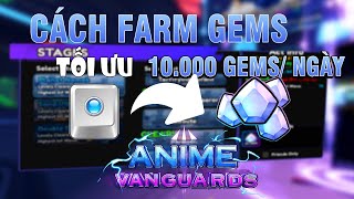 CÁCH FARM GEMS HIỆU QUẢ TRONG ANIME VANGUARDS [upl. by Nie208]